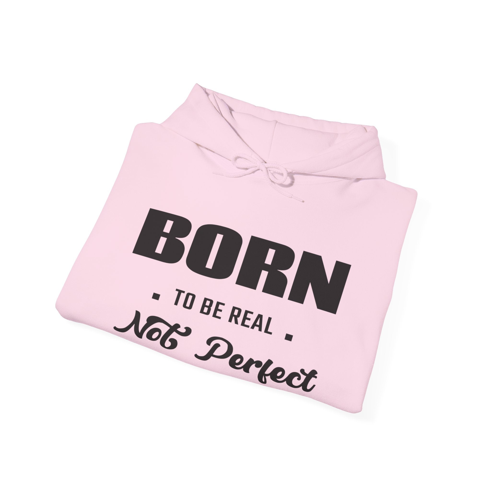 Born Real, Not Perfect, Cozy Unisex Heavy Blend Hooded Sweatshirt – White