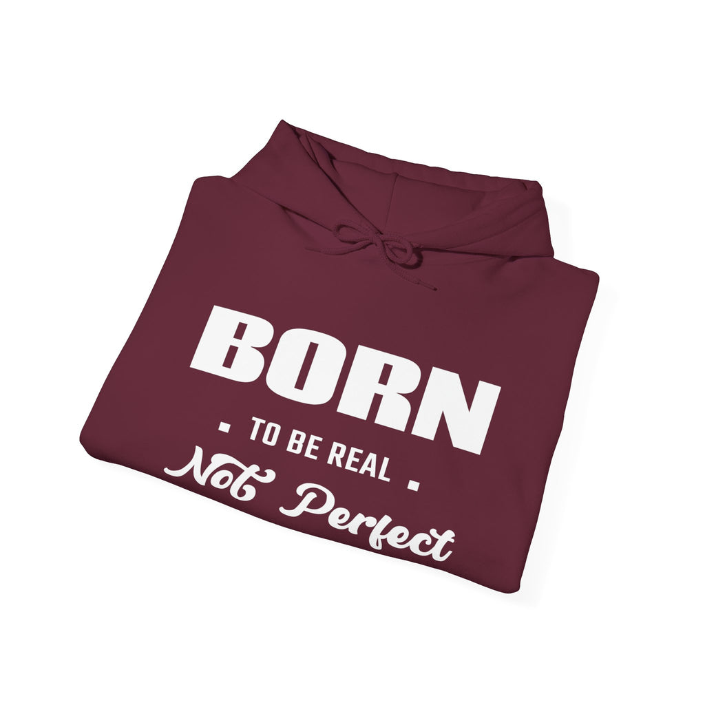 Born Real, Not Perfect, Cozy Unisex Heavy Blend Hooded Sweatshirt – Black