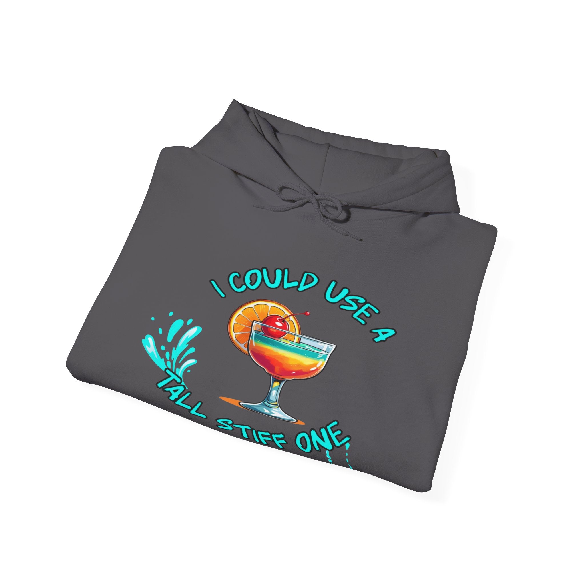 I Could Use a Tall Stiff One Hoodie | Fun Unisex Sweatshirt for Cocktail Lovers