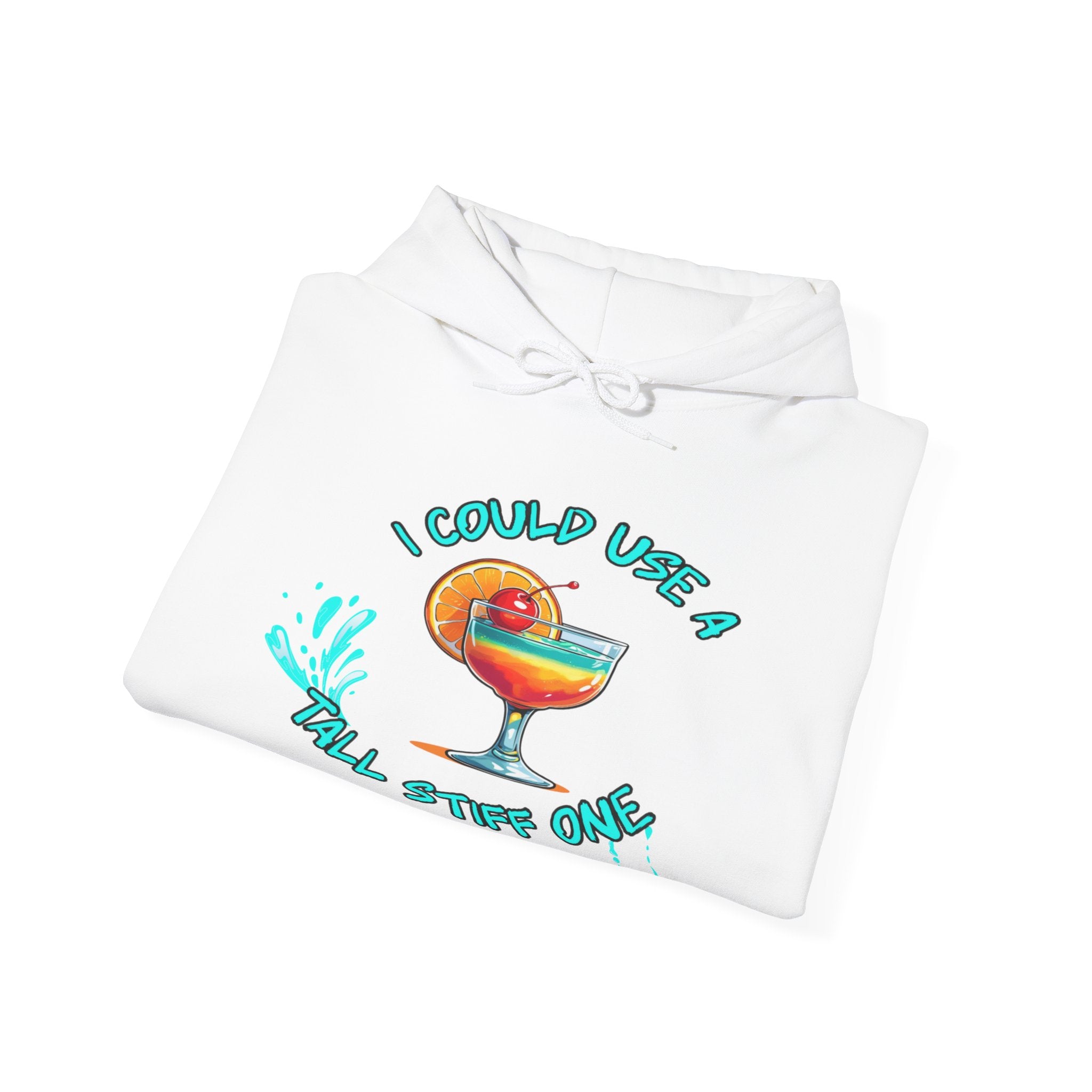 I Could Use a Tall Stiff One Hoodie | Fun Unisex Sweatshirt for Cocktail Lovers