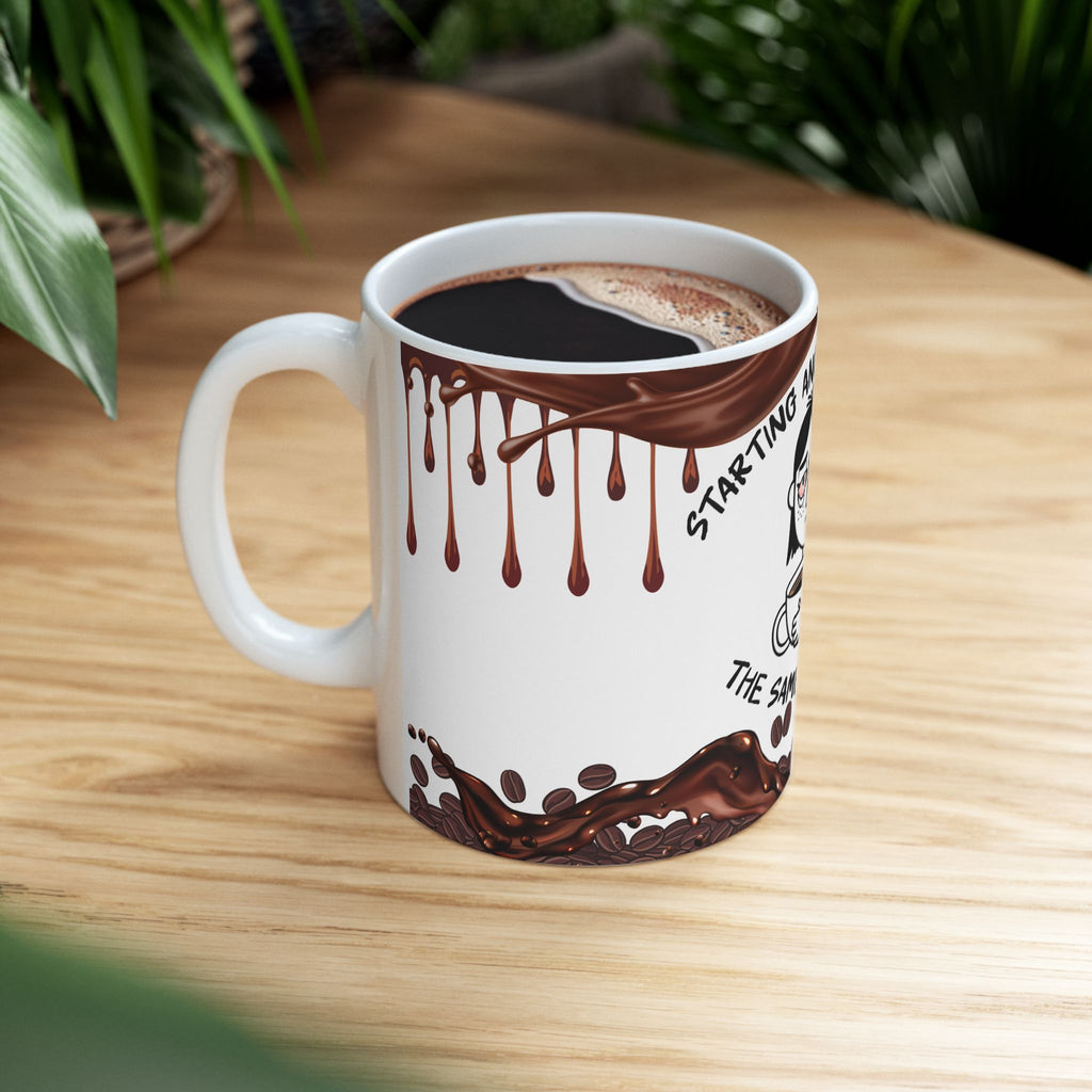 Funny Coffee Mug - "Starting Another Damn Day"