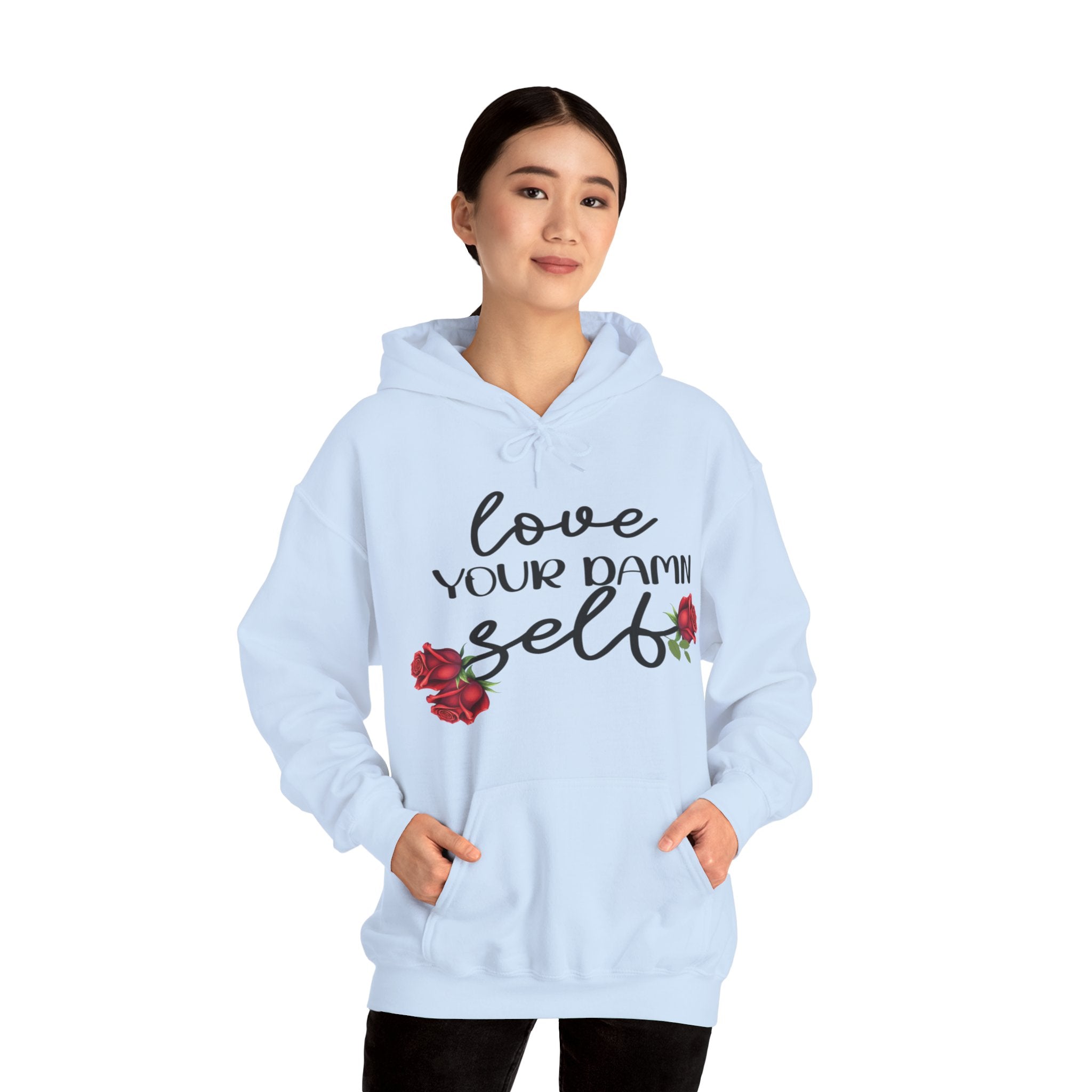 Love Your Damn Self Cozy Inspirational Unisex Hoodie, Positivity Comfort Wear