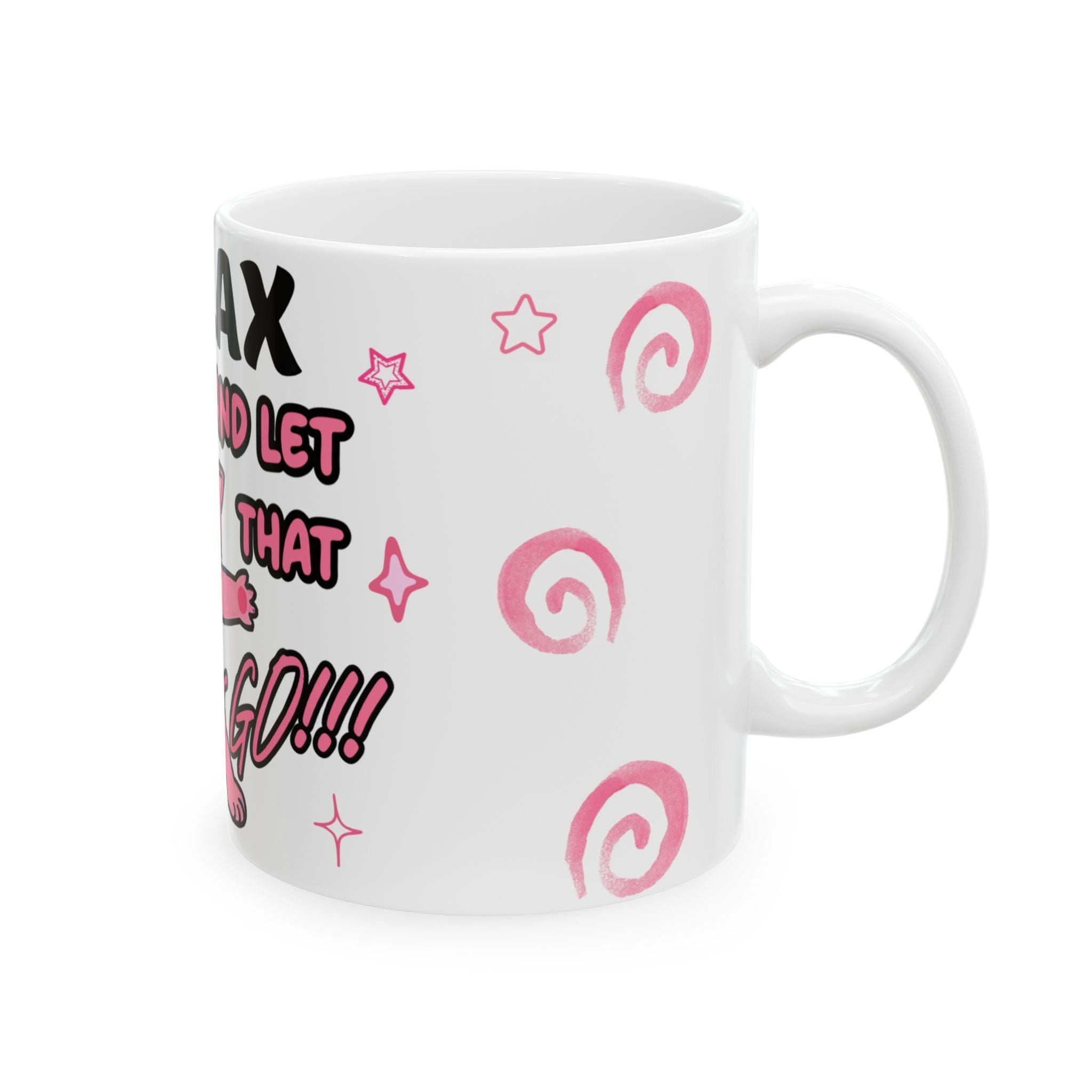 Funny Cat Quote Ceramic Mug - Relax and Let That Shit Go