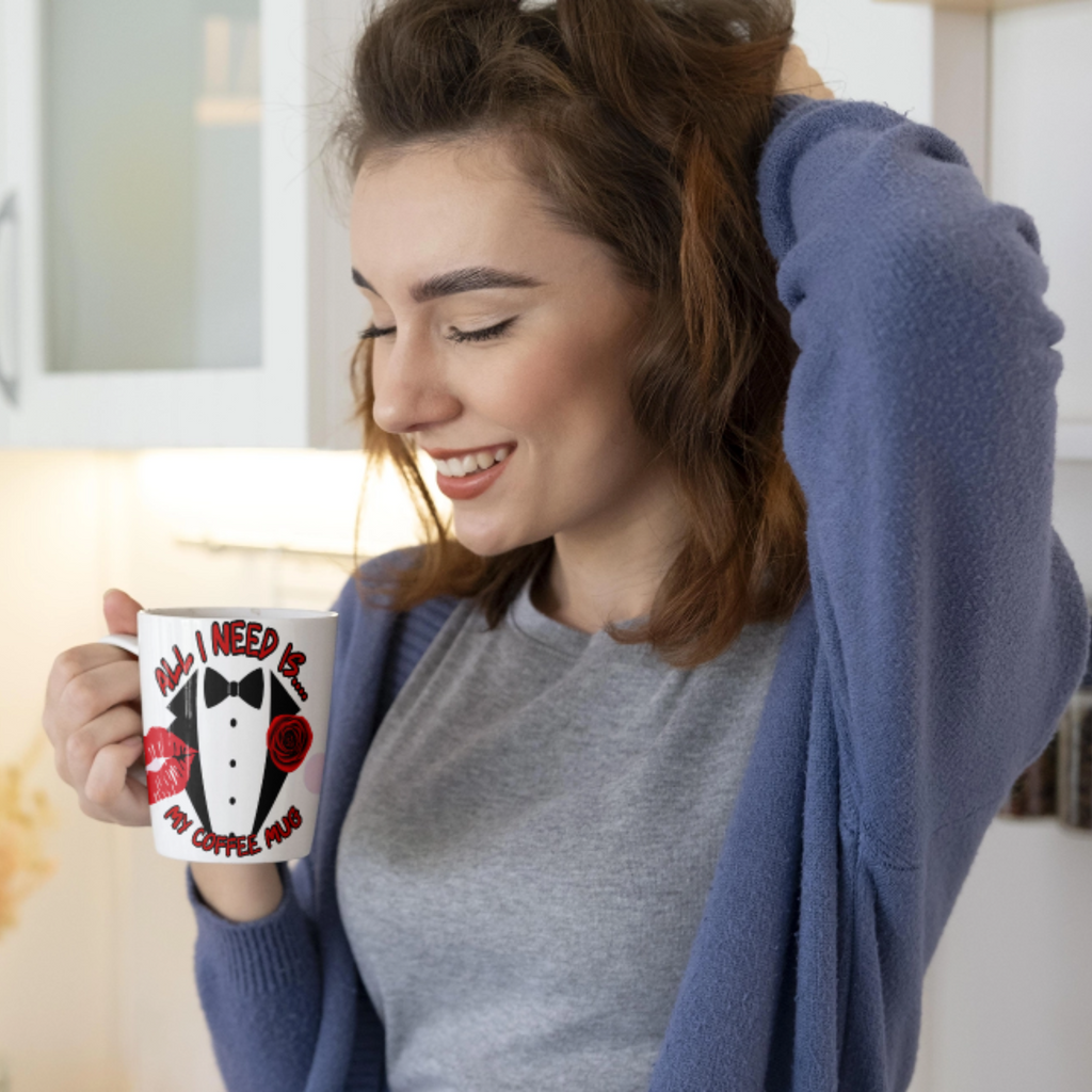 Tuxedo Coffee Mug - All I Need Is My Coffee
