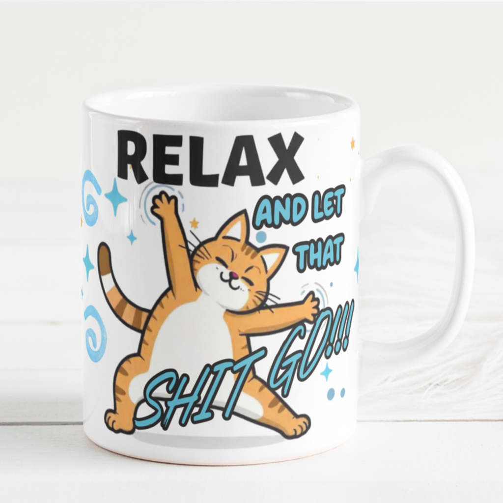 Relax and Let That Shit Go Cat Mug - Funny Ceramic Coffee Cup for Cat Lovers