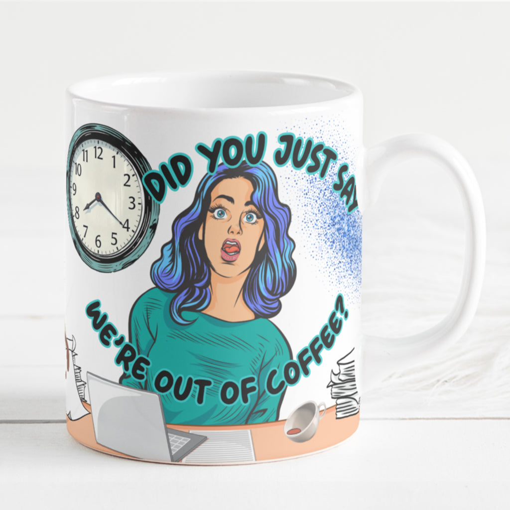 Out of Coffee Mug - Funny Ceramic Coffee Cup for Office