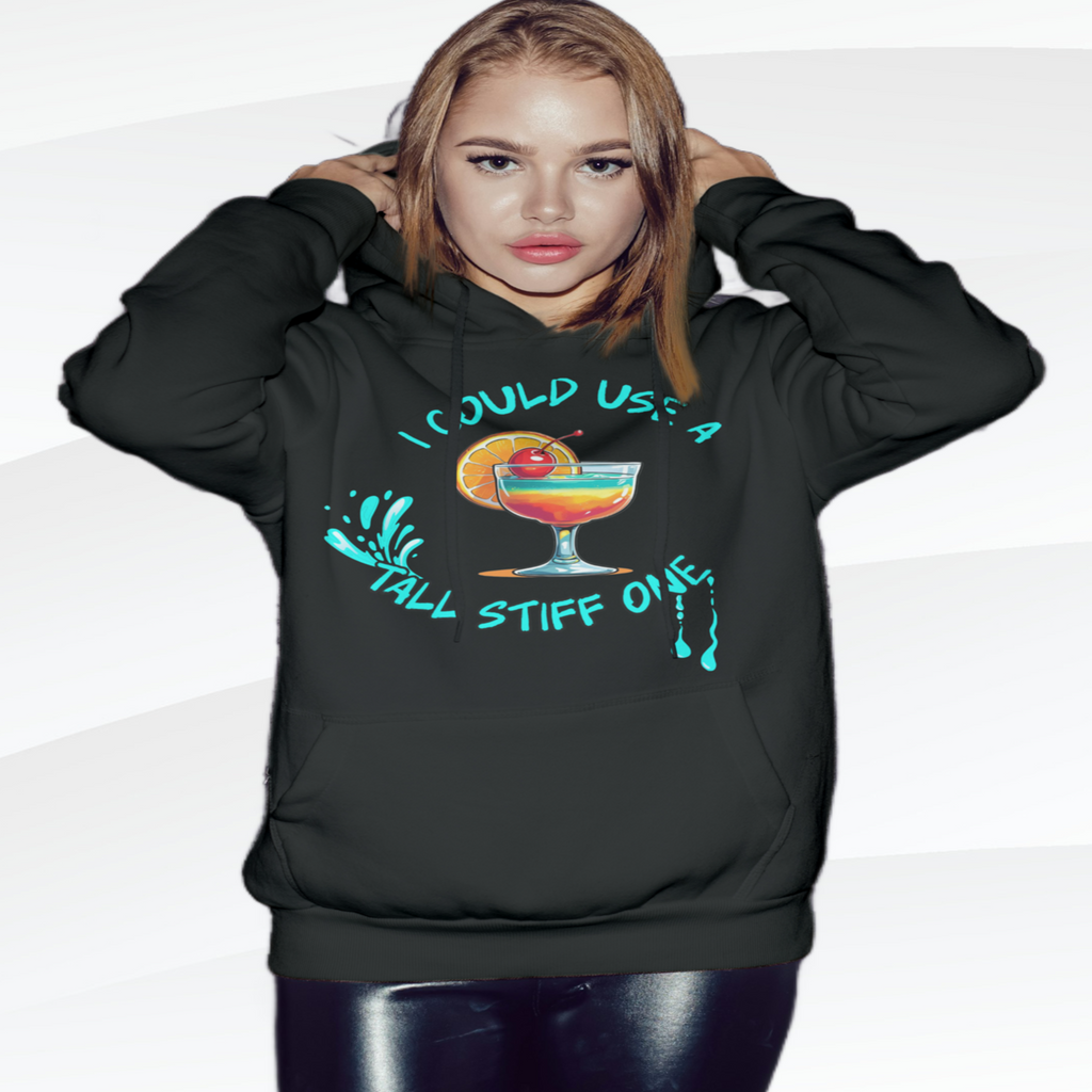 I Could Use a Tall Stiff One Hoodie | Fun Unisex Sweatshirt for Cocktail Lovers