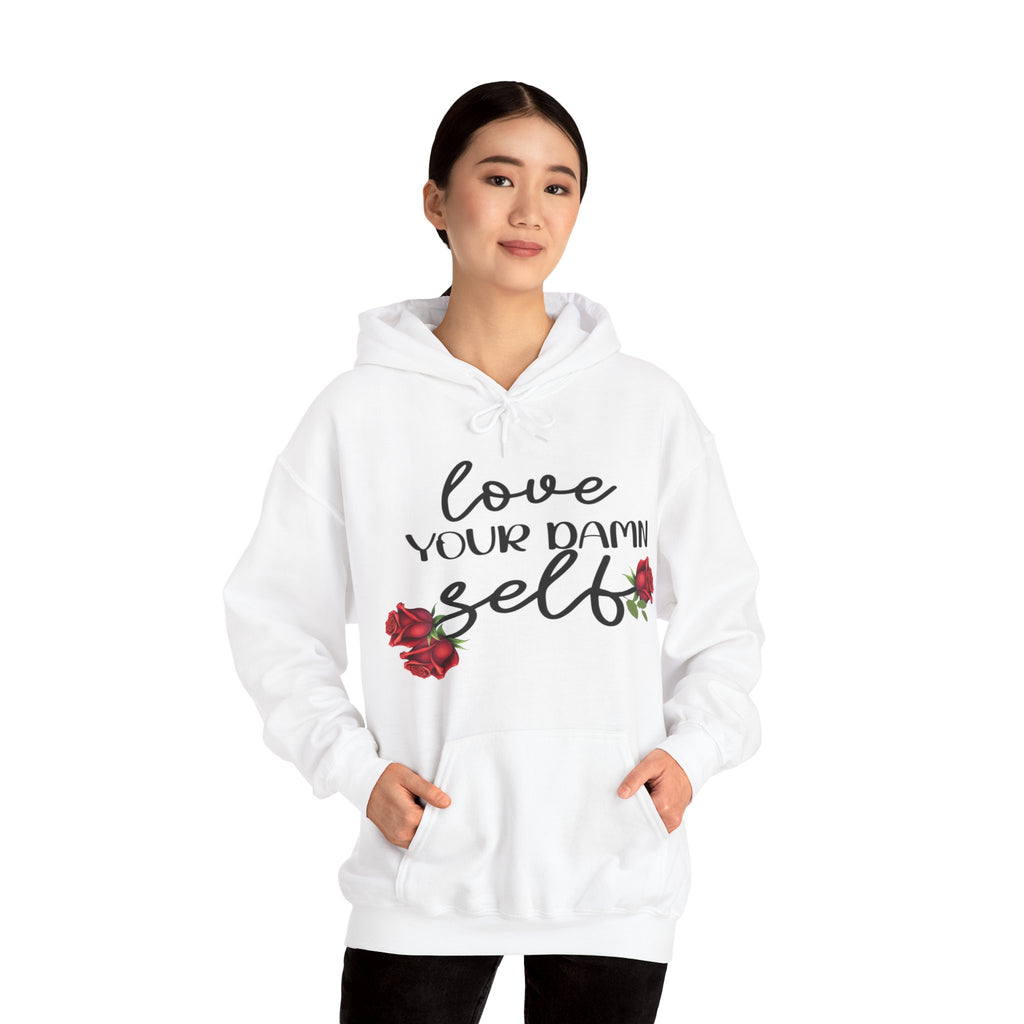 Love Your Damn Self Cozy Inspirational Unisex Hoodie, Positivity Comfort Wear