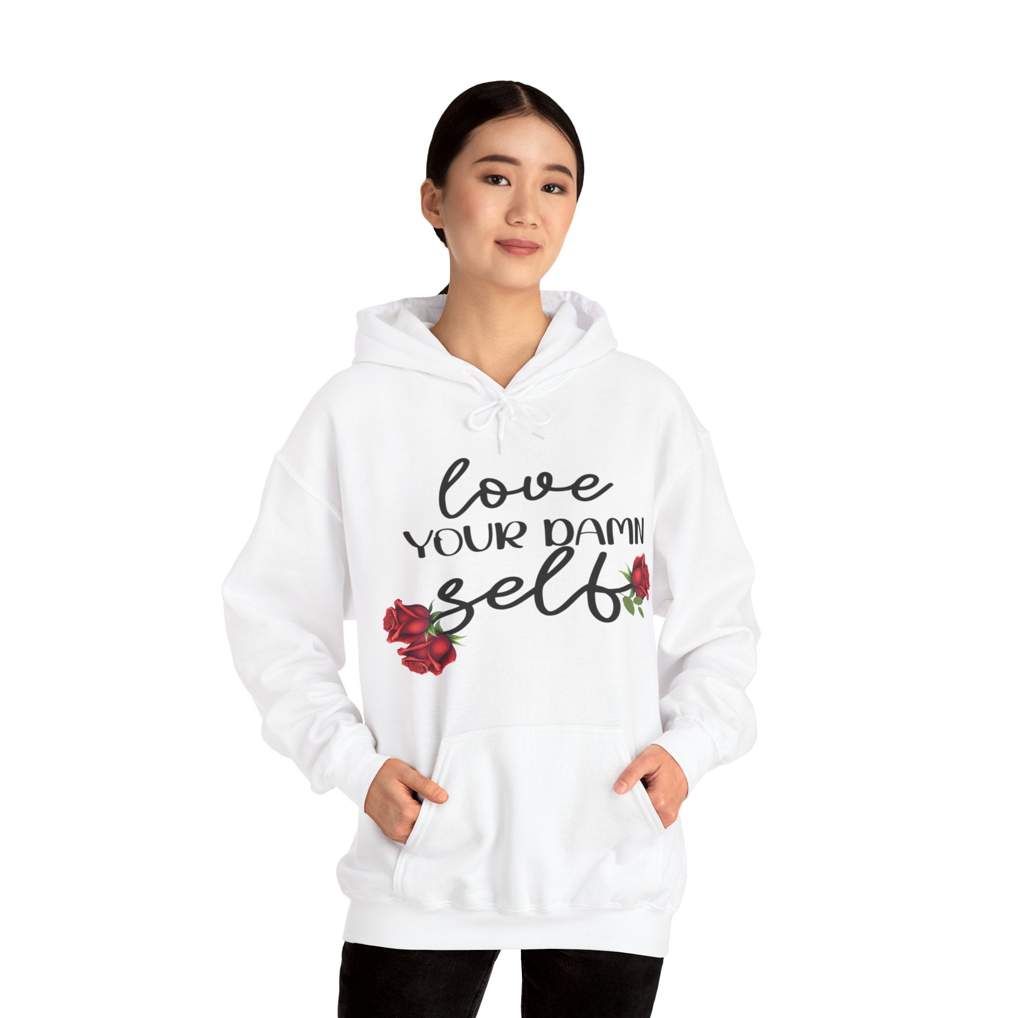 Love Your Damn Self Cozy Inspirational Unisex Hoodie, Positivity Comfort Wear