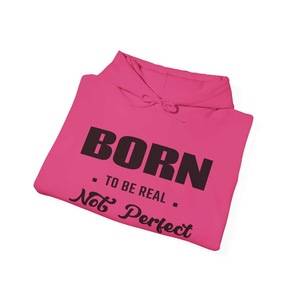 Born Real, Not Perfect, Cozy Unisex Heavy Blend Hooded Sweatshirt – White