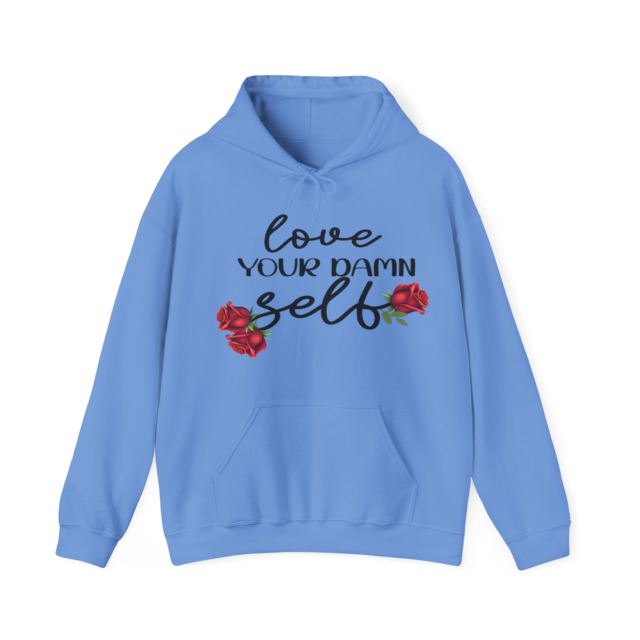 Love Your Damn Self Cozy Inspirational Unisex Hoodie, Positivity Comfort Wear