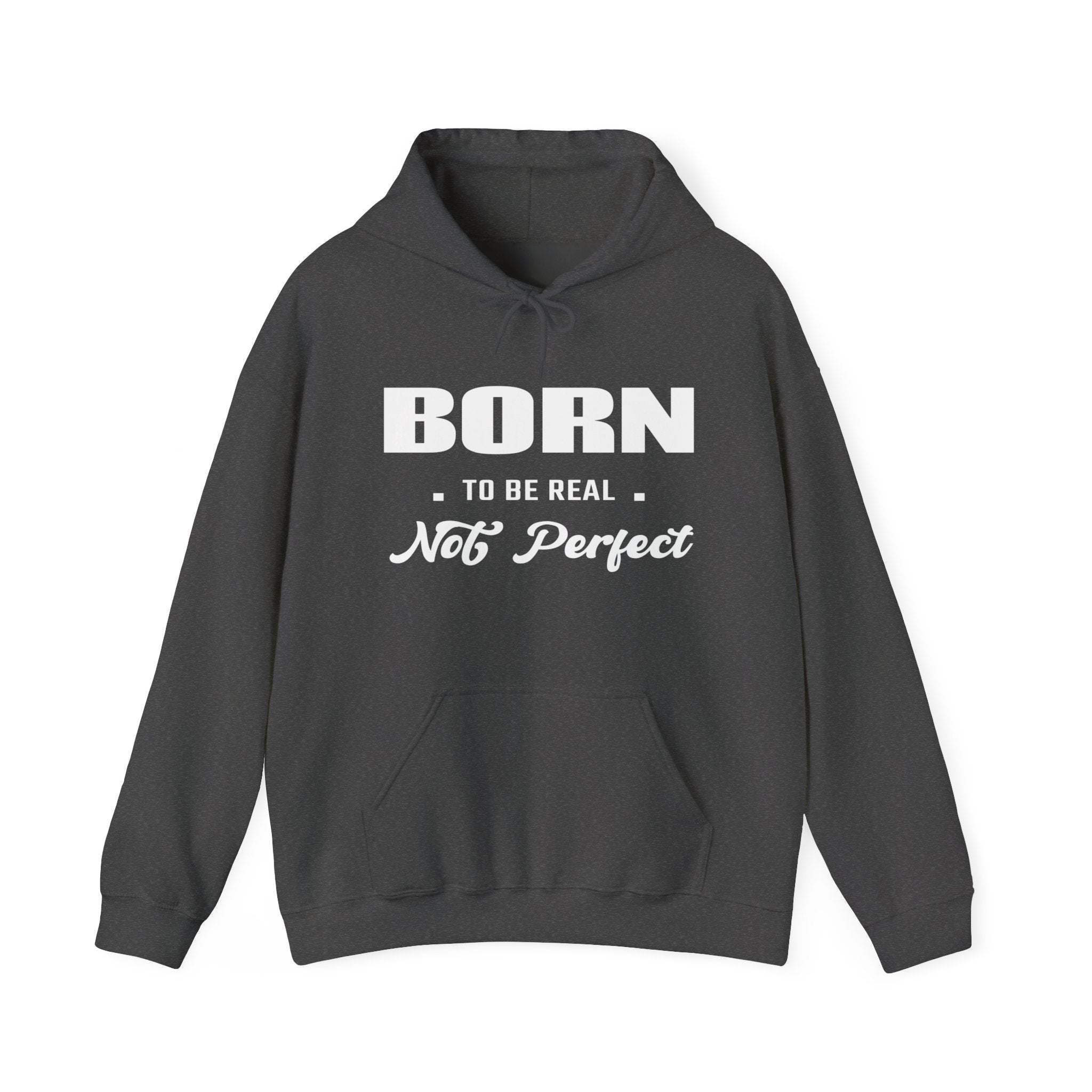 Born Real, Not Perfect, Cozy Unisex Heavy Blend Hooded Sweatshirt – Black