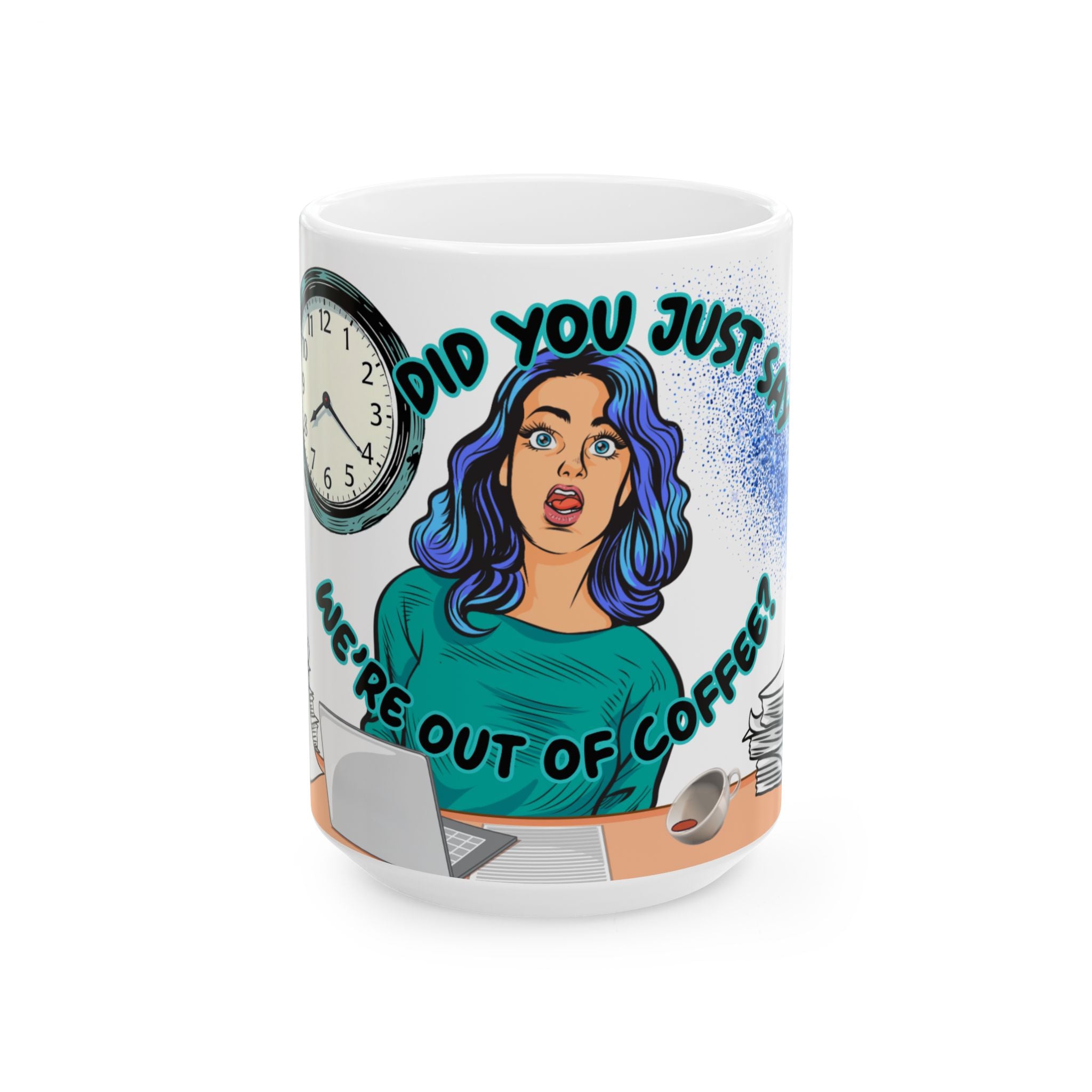 Out of Coffee Mug - Funny Ceramic Coffee Cup for Office